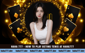 HAHA 777 - HOW TO PLAY BETING TENIS AT HAHA777