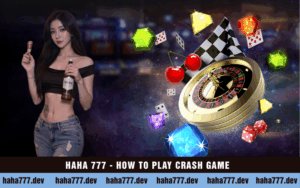 HAHA 777 - HOW TO PLAY CRASH GAME