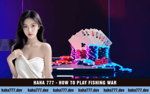 HAHA 777 - HOW TO PLAY FISHING WAR