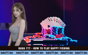 HAHA 777 - HOW TO PLAY HAPPY FISHING