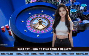 HAHA 777 - HOW TO PLAY KENO A HAHA777