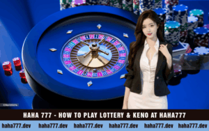 HAHA 777 - HOW TO PLAY LOTTERY & KENO AT HAHA777