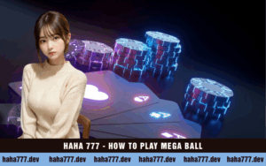 HAHA 777 - HOW TO PLAY MEGA BALL