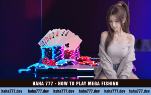 HAHA 777 - HOW TO PLAY MEGA FISHING