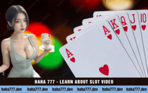 HAHA 777 - LEARN ABOUT SLOT VIDEO