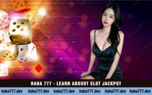 HAHA 777 - LEARN ABOUUT SLOT JACKPOT