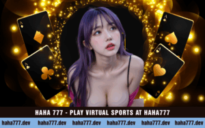 HAHA 777 - PLAY VIRTUAL SPORTS AT HAHA777