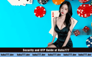 Security and OTP Guide at Haha777
