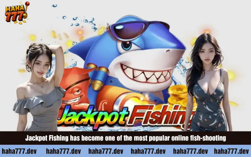 jackpot-fishing-haha777