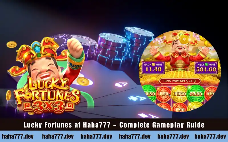 Lucky Fortunes at Haha777 – Complete Gameplay Guide